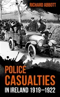 Victimele poliției în Irlanda 1919-1922 - Police Casualties in Ireland 1919-1922