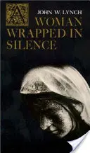 O femeie învăluită în tăcere - A Woman Wrapped in Silence