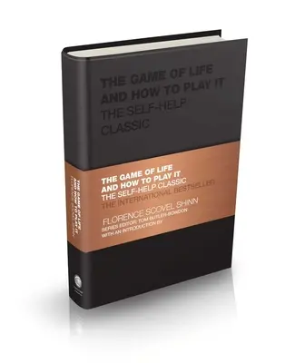 Jocul vieții și cum să îl joci: The Self-Help Classic - The Game of Life and How to Play It: The Self-Help Classic