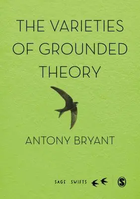 Varietățile teoriei fundamentate - The Varieties of Grounded Theory