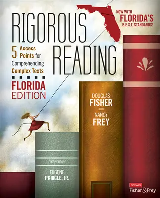 Rigorous Reading, Florida Edition: 5 puncte de acces pentru înțelegerea textelor complexe - Rigorous Reading, Florida Edition: 5 Access Points for Comprehending Complex Texts