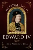 Viața privată a lui Eduard al IV-lea - The Private Life of Edward IV