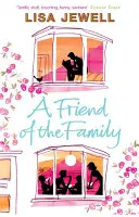 Friend of the Family - Un roman care creează dependență și satisfacție emoțională și care te va ține captiv - Friend of the Family - The addictive and emotionally satisfying page-turner that will have you hooked