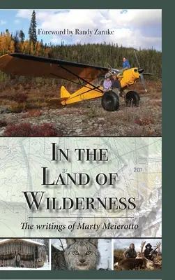 În țara sălbăticiei: Scrierile lui Marty Meierotto - In the Land of Wilderness: The writings of Marty Meierotto