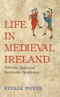 Viața în Irlanda medievală - Life in Medieval Ireland