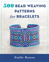 500 de modele de împletit mărgele pentru brățări - 500 Bead Weaving Patterns for Bracelets