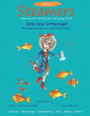 Ihtiologul Dizzy Izzy alunecă prin timp cu nămol de pește - Dizzy Izzy Ichthyologist slip-slides through time with fishy slime