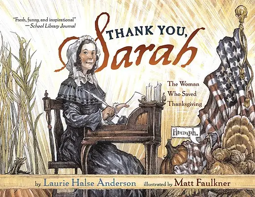 Mulțumesc, Sarah: Femeia care a salvat Ziua Recunoștinței - Thank You, Sarah: The Woman Who Saved Thanksgiving
