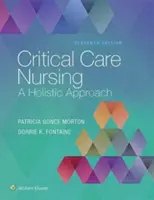 Critical Care Nursing - O abordare holistică - Critical Care Nursing - A Holistic Approach