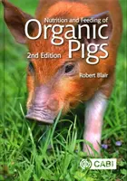 Nutriția și hrănirea porcinelor ecologice - Nutrition and Feeding of Organic Pigs