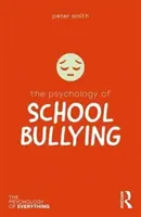 Psihologia hărțuirii școlare (The Psychology of School Bullying) - The Psychology of School Bullying
