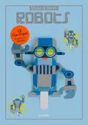 Make and Move: Roboți: 12 păpuși de hârtie pe care să le scoateți și să le jucați - Make and Move: Robots: 12 Paper Puppets to Press Out and Play