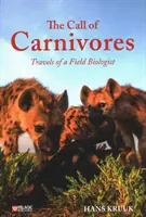 Natura carnivorelor: Viața și călătoriile cu un biolog de teren - The Nature of Carnivores: Life and Travels with a Field Biologist