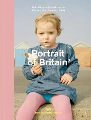 Portretul Marii Britanii 2: 200 de fotografii care surprind chipul unei națiuni în schimbare - Portrait of Britain 2: 200 Photographs That Capture the Face of a Changing Nation