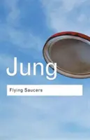 Farfurii zburătoare: Un mit modern al lucrurilor văzute pe cer: A Modern Myth of Things Seen in the Sky - Flying Saucers: A Modern Myth of Things Seen in the Sky
