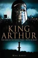 Scurtă istorie a regelui Arthur - Brief History of King Arthur