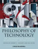 Filosofia tehnologiei: Condiția tehnologică: O antologie - Philosophy of Technology: The Technological Condition: An Anthology