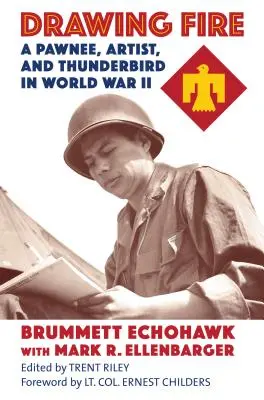 Drawing Fire: Un Pawnee, artist și Thunderbird în Al Doilea Război Mondial - Drawing Fire: A Pawnee, Artist, and Thunderbird in World War II