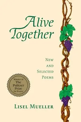 În viață împreună: Poezii noi și selectate - Alive Together: New and Selected Poems