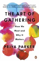 Arta adunării - Cum ne întâlnim și de ce contează - Art of Gathering - How We Meet and Why It Matters