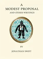 O propunere modestă și alte scrieri - A Modest Proposal and Other Writings