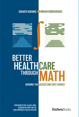 O asistență medicală mai bună prin matematică: Îndoirea curbelor de acces și cost - Better Healthcare Through Math: Bending the Access and Cost Curves