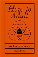 Cum să fii adult - How to Adult