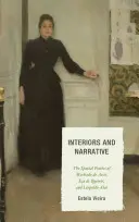 Interioare și narațiune: Poetica spațială a lui Machado de Assis, Ea de Queirs și Leopoldo Alas - Interiors and Narrative: The Spatial Poetics of Machado de Assis, Ea de Queirs, and Leopoldo Alas