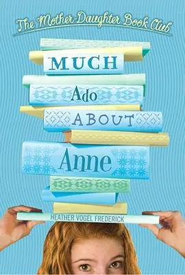Mult zgomot pentru Anne - Much Ado about Anne