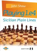 Jocul 1.E4: linii principale siciliene - Playing 1.E4: Sicilian Main Lines