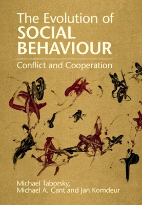 Evoluția comportamentului social (Taborsky Michael (Universitat Bern Elveția)) - Evolution of Social Behaviour (Taborsky Michael (Universitat Bern Switzerland))