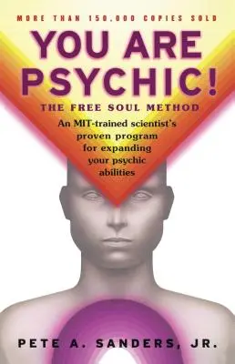 Ești medium! The Free Soul Method - You Are Psychic!: The Free Soul Method
