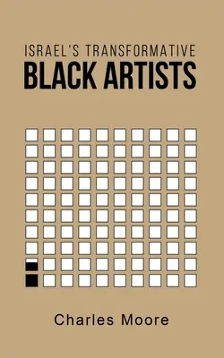 Artiștii negri transformatori din Israel - Israel's Transformative Black Artists