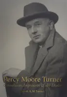 Percy Moore Turner: Cunoscător, impresar și negustor de artă - Percy Moore Turner: Connoisseur, Impresario, and Art Dealer