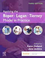 Aplicarea modelului Roper-Logan-Tierney în practică - Applying the Roper-Logan-Tierney Model in Practice