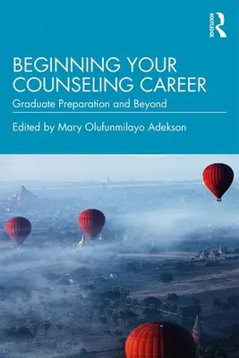 Începutul carierei de consilier: Pregătirea pentru absolvire și mai departe - Beginning Your Counseling Career: Graduate Preparation and Beyond