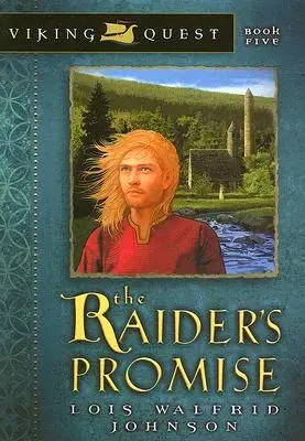Promisiunea raiderului, 5 - The Raider's Promise, 5