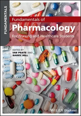 Fundamentals of Pharmacology: Pentru studenții la nursing și asistență medicală - Fundamentals of Pharmacology: For Nursing and Healthcare Students