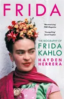 Frida - Biografia Fridei Kahlo - Frida - The Biography of Frida Kahlo