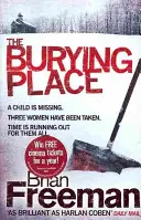 Burying Place - Un thriller high-suspense cu răsturnări de situație terifiante - Burying Place - A high-suspense thriller with terrifying twists