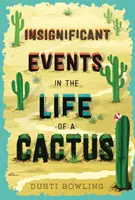 Evenimente nesemnificative din viața unui cactus, 1 - Insignificant Events in the Life of a Cactus, 1
