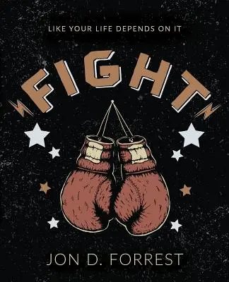 Fight: Ca și cum viața ta ar depinde de asta - Fight: Like Your Life Depends on It