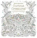 Millie Marotta's Curious Creatures - o aventură de colorat - Millie Marotta's Curious Creatures - a colouring book adventure