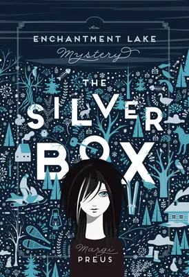 Cutia de argint: Un mister din Lacul Încântător - The Silver Box: An Enchantment Lake Mystery