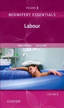 Midwifery Essentials: Labor, 3: Volumul 3 - Midwifery Essentials: Labour, 3: Volume 3