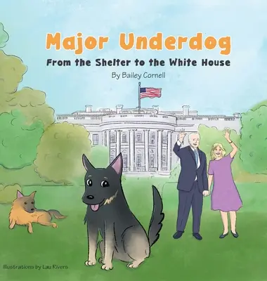 Major Underdog: De la adăpost la Casa Albă - Major Underdog: From the Shelter to the White House