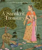 A Sanskrit Treasury: Un compendiu de literatură din biblioteca sanscrită Clay - A Sanskrit Treasury: A Compendium of Literature from the Clay Sanskrit Library
