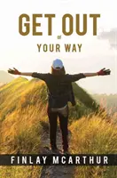 Ieși din calea ta - Get out of Your Way