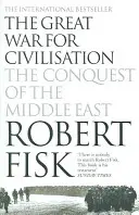 Marele război pentru civilizație - Cucerirea Orientului Mijlociu - Great War for Civilisation - The Conquest of the Middle East