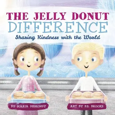Diferența Jelly Donut: Împărtășind bunătatea cu lumea - The Jelly Donut Difference: Sharing Kindness with the World